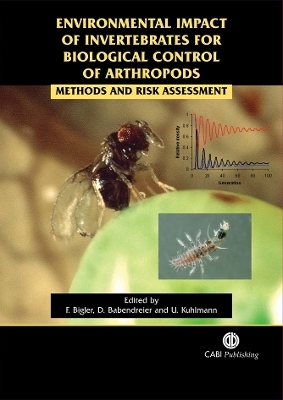 Environmental Impact of Invertebrates for Biological Control of Arthropods - Franz Bigler; Dirk Babendreier; Ulrich Kuhlmann