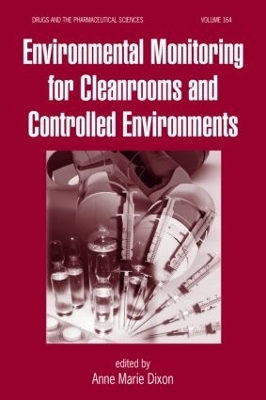 Environmental Monitoring for Cleanrooms and Controlled Environments - Anne Marie Dixon