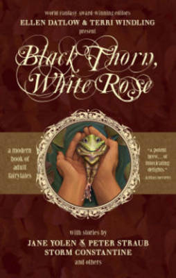 Black Thorn, White Rose - Ellen Datlow; Terri Windling; Ellen Datlow; Terri Windling