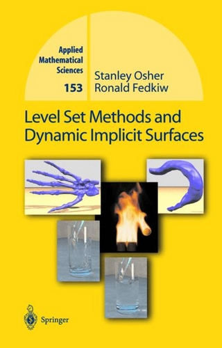 Level Set Methods and Dynamic Implicit Surfaces - Ronald Fedkiw; Stanley Osher