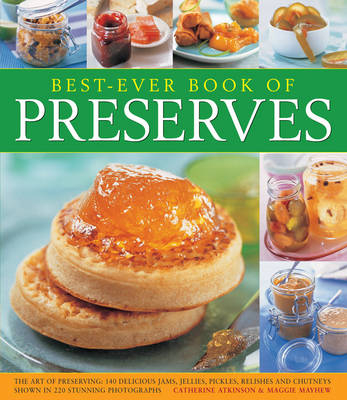 Best-ever Book of Preserves -  Atkinson Catherine