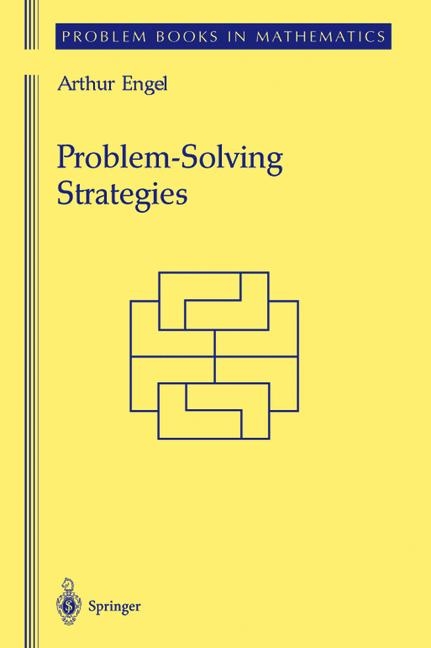 Problem-Solving Strategies -  Arthur Engel