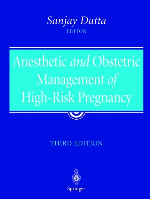 Anesthetic and Obstetric Management of High-Risk Pregnancy - 