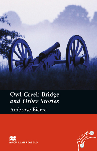Owl Creek Bridge and Other Stories - Ambrose Bierce; John Milne