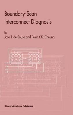 Boundary-Scan Interconnect Diagnosis -  Peter Y.K. Cheung,  Jose T. de Sousa