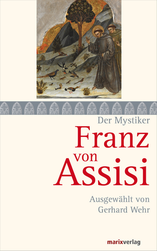 Franz von Assisi - Gerhard Wehr; Franz von Assisi