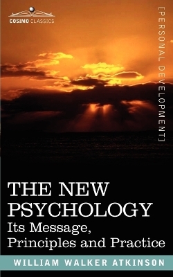 The New Psychology - William Walker Atkinson