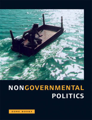 Nongovernmental Politics - Michel Feher