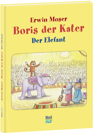 Boris der Kater - Der Elefant - Erwin Moser