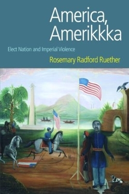 America, Amerikkka - Rosemary Radford Ruether