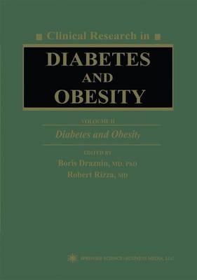 Clinical Research in Diabetes and Obesity, Volume 2 - Boris Draznin; Robert Rizza