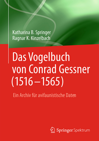 Das Vogelbuch von Conrad Gessner (1516-1565) - Katharina B. Springer; Ragnar K. Kinzelbach