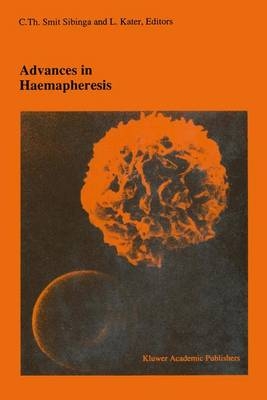 Advances in haemapheresis - L. Kater; C.Th. Smit Sibinga