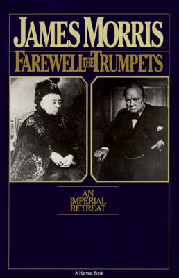 Farewell the Trumpets - Jan Morris