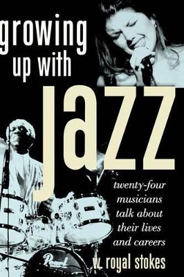 Growing Up with Jazz - W. Royal Stokes