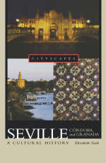 Seville, Cordoba, and Granada - Elizabeth Nash