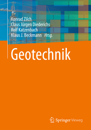 Geotechnik - Konrad Zilch; Claus Jürgen Diederichs; Rolf Katzenbach; Klaus J. Beckmann
