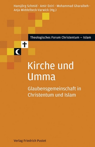 Kirche und Umma - Hansjörg Schmid; Amir Dziri; Mohammad Gharaibeh; Anja Middelbeck-Varwick