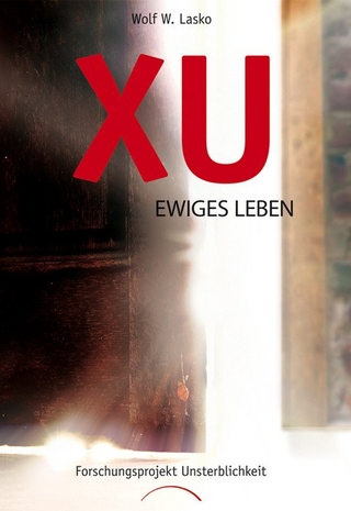 XU - Ewiges Leben - Wolf W. Lasko