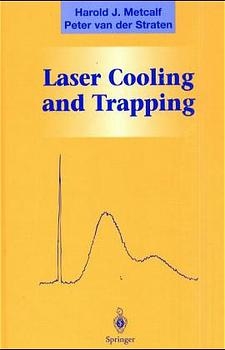 Laser Cooling and Trapping - Harold J. Metcalf; Peter van der Straten