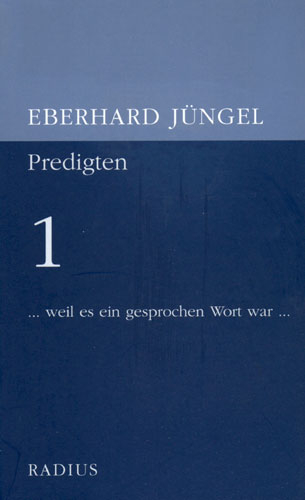 ... weil es ein gesprochen Wort war... - Eberhard Jüngel