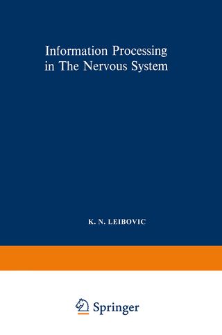Information Processing in The Nervous System - K. N. Leibovic