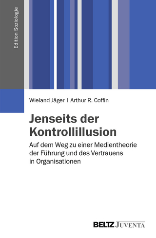 Jenseits der Kontrollillusion - Wieland Jäger; Arthur R. Coffin