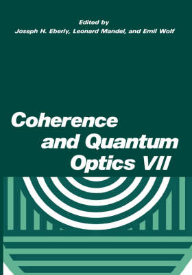 Coherence and Quantum Optics VII - J.H. Eberly; L. Mandel; E. Wolf