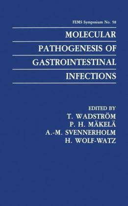 Molecular Pathogenesis of Gastrointestinal Infections - P. Helena Makela; A.M. Svennerholm; T. Wadstrom; H. Wolf-Watz