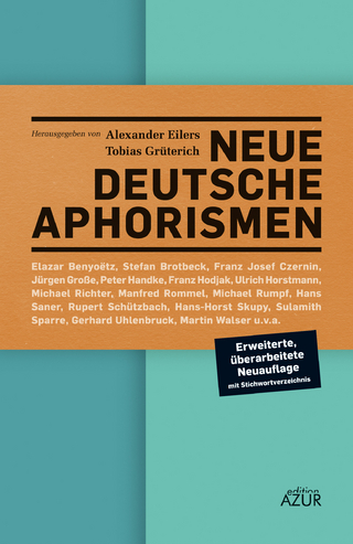 Neue deutsche Aphorismen - Tobias Grüterich; Alexander Eilers