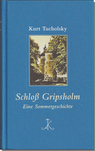 Schloß Gripsholm - Kurt Tucholsky; Joachim Bark