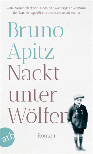 Nackt unter Wölfen - Bruno Apitz; Susanne Hantke; Angela Drescher