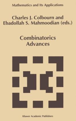 Combinatorics Advances - Charles J. Colbourn; Ebdollah Sayed Mahmoodian