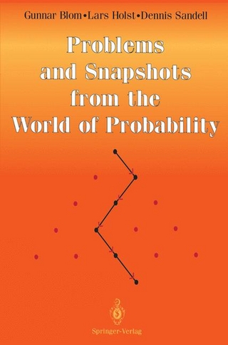 Problems and Snapshots from the World of Probability - Gunnar Blom; Lars Holst; Dennis Sandell