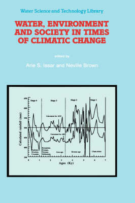 Water, Environment and Society in Times of Climatic Change - N. Brown; Arie S. Issar
