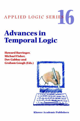 Advances in Temporal Logic - Howard Barringer; Michael Fisher; Dov M. Gabbay; Graham Gough