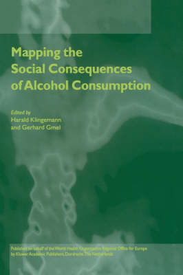 Mapping the Social Consequences of Alcohol Consumption - G. Gmel; Harald Klingemann