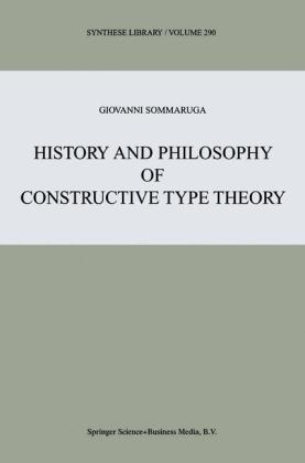 History and Philosophy of Constructive Type Theory - Giovanni Sommaruga