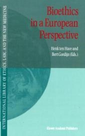 Bioethics in a European Perspective - Bert Gordijn; H.A. Ten Have
