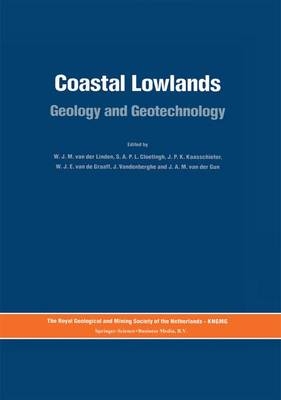 Coastal Lowlands - S.A.P.L. Cloetingh; W.J.E. van de Graaff; J.A.M. van der Gun; J.P.H. Kaasschieter; W.J.M. van der Linden; J. Vandenberghe