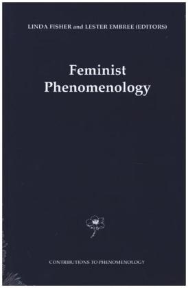 Feminist Phenomenology - Lester Embree; Linda Fisher