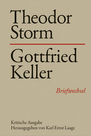 Theodor Storm - Gottfried Keller - Karl Ernst Laage