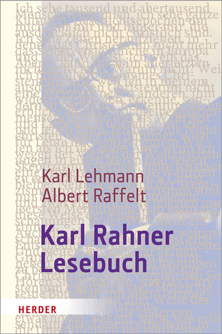 Karl Rahner-Lesebuch - Karl Rahner; Karl Lehmann; Albert Raffelt