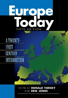 Europe Today - Ronald Tiersky; Erik Jones