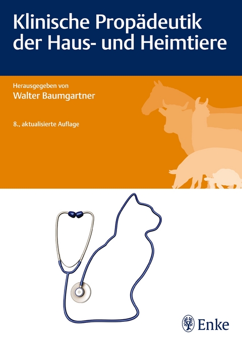 Klinische Propädeutik der Haus- und Heimtiere - Walter Baumgartner