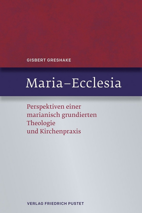 Maria – Ecclesia - Gisbert Greshake
