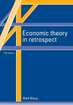 Economic Theory in Retrospect - Mark Blaug