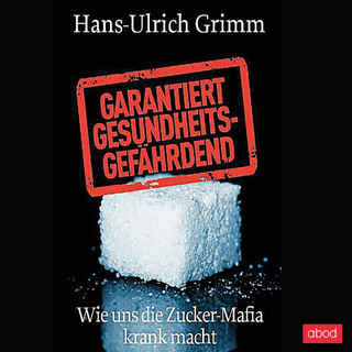 Garantiert gesundheitsgefährdend - Hans-Ulrich Grimm; Frank Preiss