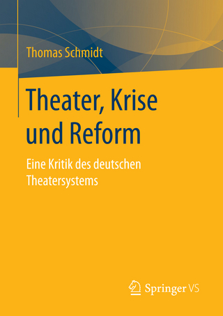 Theater, Krise und Reform - Thomas Schmidt