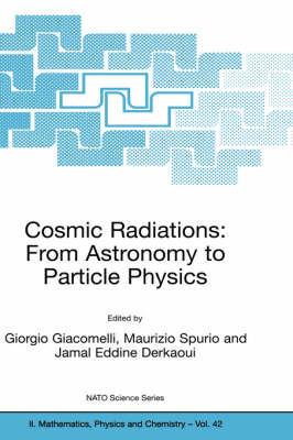 Cosmic Radiations: From Astronomy to Particle Physics - Jamal Eddine Derkaoui; Giorgio Giacomelli; Maurizio Spurio